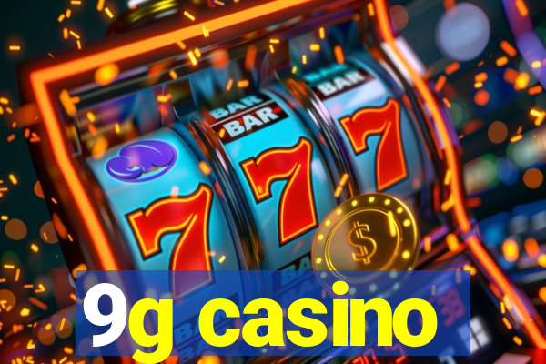 9g casino